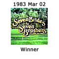 Seven Brides for Seven Brothers - Winner - March 2, 1983