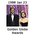 Golden Globe Awards - January 23, 1988