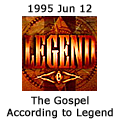 Legend - The Gospel According to Legend - June 12, 1995
