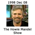 The Howie Mandel Show - December 8, 1998